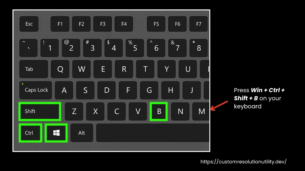 Press Win + Ctrl + Shift + B on your keyboard